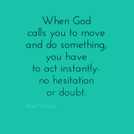 whengod0acallsyoutomove0aanddosomething2c0ayouhave0atoactinstantly-0anohesitation0aordoubt-default